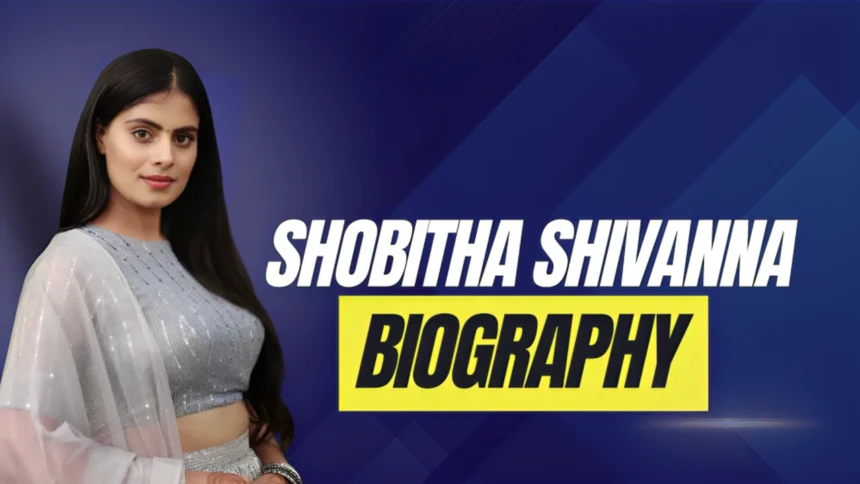 Shobhitha Shivanna Biography