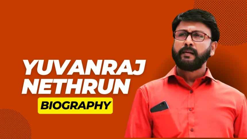 Yuvanraj Nethrun Biography